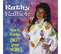 Kallick Kathy - Use A Napkin Not Your Mu