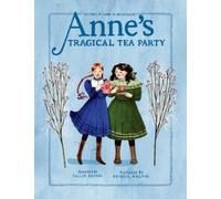 Kallie George Anne's Tragical Tea Party (Copertina rigida)