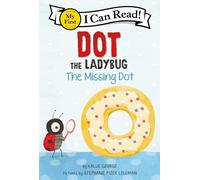 Kallie George Dot The Ladybug: The Missing Dot (Copertina rigida)