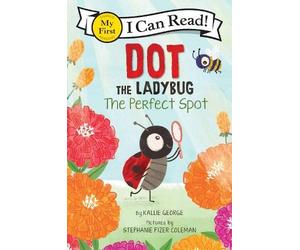 Kallie George Dot The Ladybug - The Perfect Spot (Copertina rigida)