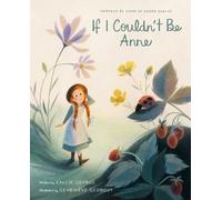 Kallie George Genevieve Godbout If I Couldn't Be Anne (Copertina rigida)