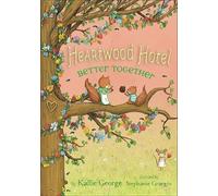 Kallie George Heartwood Hotel, Book 3 Better Together (Copertina rigida)