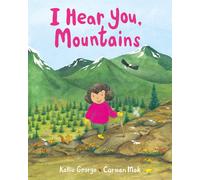 Kallie George I Hear You, Mountains (Copertina rigida) Sounds of Nature