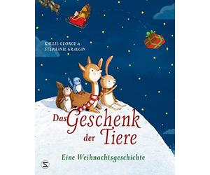 Kallie George Stephanie Graeg Das Geschenk der Tiere - Eine (Copertina rigida)