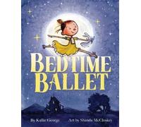 Kallie George The Bedtime Ballet (Copertina rigida)