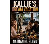Kallie's Dream Vacation: Part 1 - Who is the Bad Guy?
