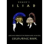 Kalliopi Tsichli Trigger Creativity Colourin Homer's Iliad - colouri (Tascabile)