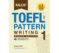 Kallis KALLIS' iBT TOEFL Pattern Writing 1 (Tascabile)