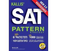 Kallis KALLIS' Redesigned SAT Pattern Strategy + 6 Full Length Pract (Tascabile)