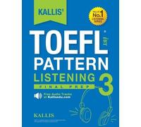 Kallis KALLIS' TOEFL iBT Pattern Listening 3 (Tascabile)