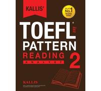 Kallis Kallis' TOEFL iBT Pattern Reading 2 (Tascabile)