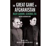 Kallol Bhattacherjee The Great Game in Afghanistan (Copertina rigida)