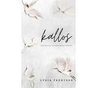 kallos: the beauty of becoming whole