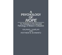 Kalman Kaplan Matthew B. Schwartz A Psychology of Hope (Copertina rigida)