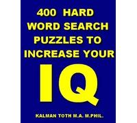 Kalman Toth M.A. M.PH 400 Hard Word Search Puzzles To Increase Your (Tascabile)