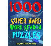 Kalman Toth M a M Phil 1000 Super Hard Word Search Puzzles (Tascabile)