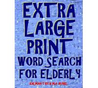 Kalman Toth M a M Phil Extra Large Print Word Search for Elderly (Tascabile)