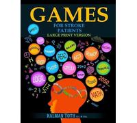 Games for Stroke Patients: Large Print Version by Toth M. A. M. PHIL., Kalman