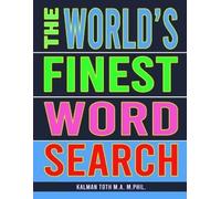 Kalman Toth M a M Phil The World's Finest Word Search (Tascabile)