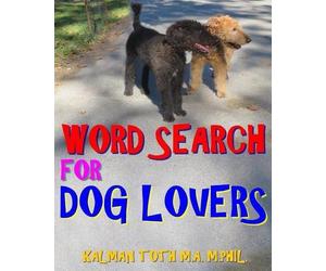 Kalman Toth M a M Phil Word Search for Dog Lovers (Tascabile)