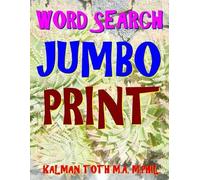 Kalman Toth M.A. M.PHIL. Kalman Toth M a M Ph Word Search Jumbo Pri (Tascabile)