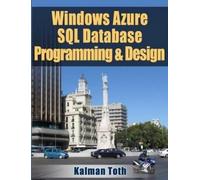 Kalman Toth Windows Azure SQL Database Programming & Design (Tascabile)