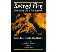 Kalonymus Kalmish Shapira Sacred Fire (Tascabile)