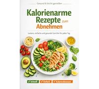 Kalorienarme Rezepte zum Abnehmen