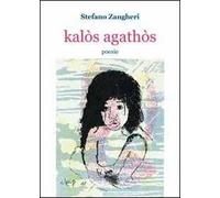 Kalòs agathòs