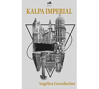 Kalpa Imperial. Il più grande impero mai esistito