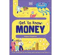Kalpana Fitzpatrick Get To Know: Money (Copertina rigida) Get to Know
