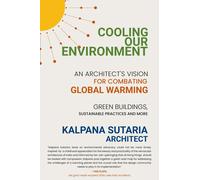 Kalpana Sutaria Cooling our Environment (Copertina rigida)