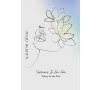 Kalpesh Desai Jasmines In Her Hair (Tascabile)