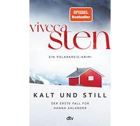 Kalt und still: Der erste Fall für Hanna Ahlander: 1
