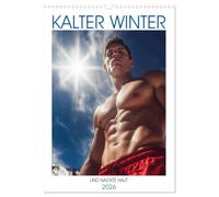 Kalter Winter und nackte Haut (Wandkalender 2026 DIN A3 hoch), CALVENDO Monatskalender: Sexy Männer Kalender mit sinnlicher Winter-Aktfotografie. ... ästhetisch, stilvoll und elegant präsentiert.