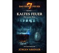 Kaltes Feuer: Der erste Riss