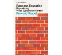 Kalwant Bhopal Race and Education (Copertina rigida) Pelican Books