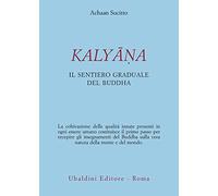 Kalyana. Il sentiero graduale del Buddha