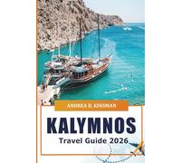 Kalymnos Travel Guide 2026: Discover Hidden Gems, Stunning Beaches, Culture, Adventures, Hiking Trails, Historical Sites, and Cuisine in Greece’s Island