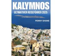 KALYMNOS ULTIMATIVER REISEFÜHRER 2025