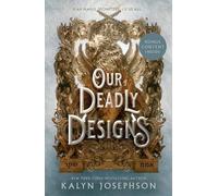 Kalyn Josephson Our Deadly Designs (Tascabile) This Dark Descent Novel