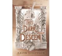 Kalyn Josephson This Dark Descent (Copertina rigida) This Dark Descent Novel