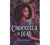 Kalynn Bayron Cinderella Is Dead (Tascabile)