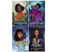 Kalynn Bayron Collection 4 BookSet ( Sleep like Death, The Poison Heart, Cinderella is Dead, The Wicked Fate)