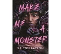 Kalynn Bayron Make Me a Monster (Copertina rigida)