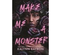 Kalynn Bayron Make Me a Monster (Tascabile)