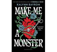 Kalynn Bayron Make Me a Monster (Tascabile)