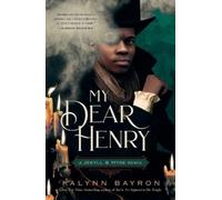 Kalynn Bayron My Dear Henry: A Jekyll & Hyde Remix (Tascabile) Remixed Classics