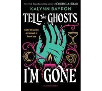 Kalynn Bayron Tell the Ghosts I'm Gone (Tascabile)