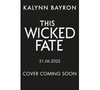Kalynn Bayron This Wicked Fate (Copertina rigida) This Poison Heart
